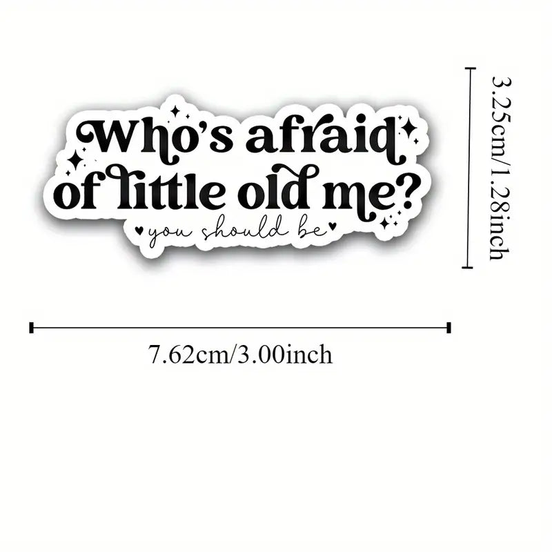 Who's Afraid of Me Sticker